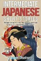 Intermediate Japanese Short Stories: 10 Captivating Short Stories to Learn Japanese & Grow Your Vocabulary the Fun Way! - Lingo Mastery - cover