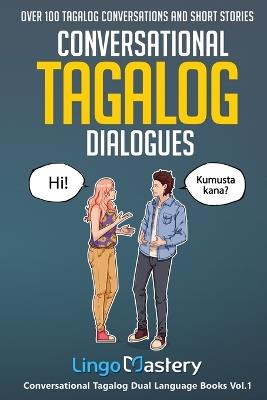 Conversational Tagalog Dialogues: Over 100 Tagalog Conversations and Short Stories - Lingo Mastery - cover