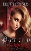 Protected by the Vampires - Erin Bedford - cover