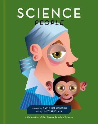 Science People: A Celebration of Our Diverse People of Science - David Lee Csicsko - cover