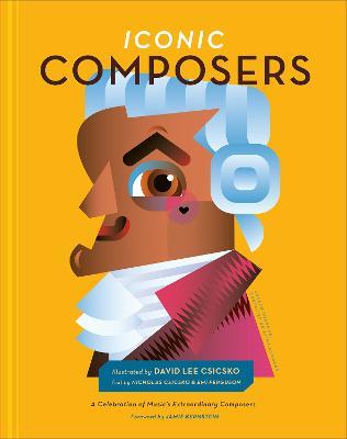 Iconic Composers: A Celebration of Music's Extraordinary Composers - cover