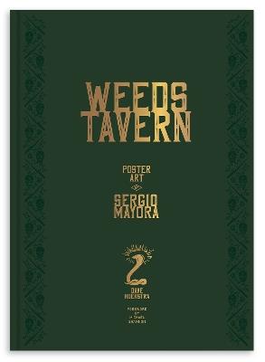 Weeds Tavern: Poster Art by Sergio Mayora - Dave Hoekstra - cover