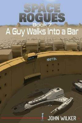 A Guy Walks Into a Bar - John Wilker - cover