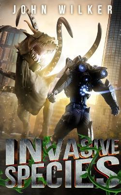 Invasive Species - John Wilker - cover
