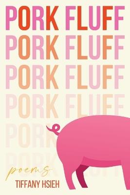 Pork Fluff - Tiffany Hsieh - cover