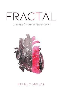Fractal: A Tale of Three Interventions - Helmut Meijer - cover
