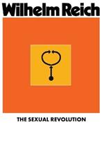 The Sexual Revolution: Toward a Self-Regulating Character Structure