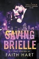 Saving Brielle: A Love's Defender Romantic Suspense Novel - Faith Hart - cover