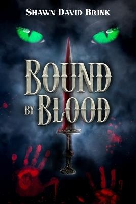 Bound by Blood - Shawn David Brink - cover