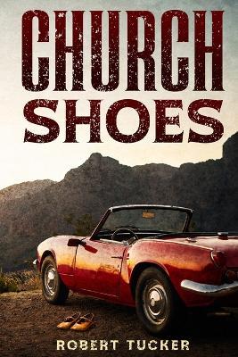 Church Shoes - Robert Tucker - cover