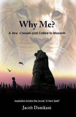 Why Me?: A Jew, Chosen and Called to Messiah - Jacob Damkani - cover