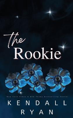 The Rookie - Kendall Ryan - cover