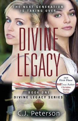 Divine Legacy: Divine Legacy Series, Book 1 - C J Peterson - cover