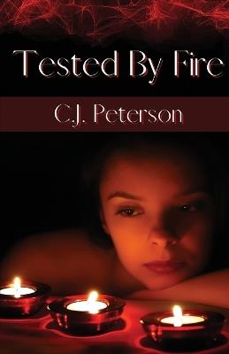 Tested By Fire - C J Peterson - cover