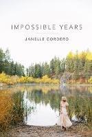 Impossible Years - Janelle Cordero - cover