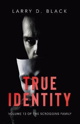 True Identity - Larry D Black - cover