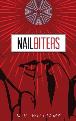 Nailbiters - M K Williams - cover