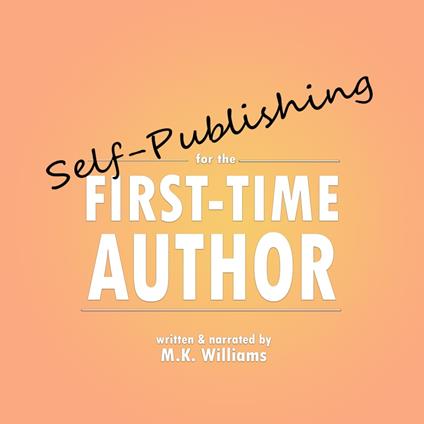 Self-Publishing for the First-Time Author