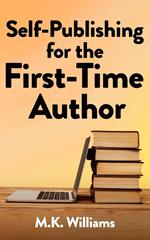 Self-Publishing for the First-Time Author
