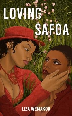 Loving Safoa - Liza Wemakor - cover