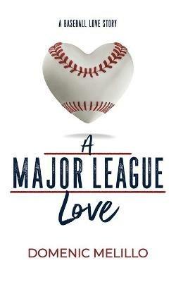 A Major League Love - Domenic Melillo - cover