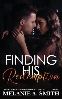 Finding His Redemption - Melanie a Smith - cover