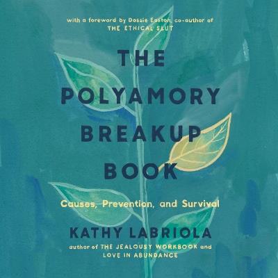 The Polyamory Breakup Book