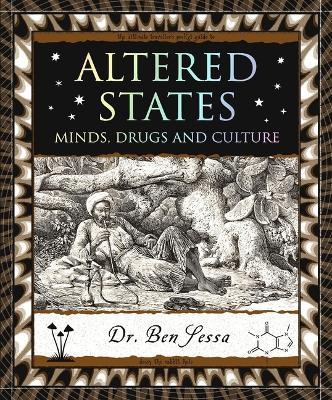 Altered States: Minds, Drugs and Culture - Ben Sessa - cover