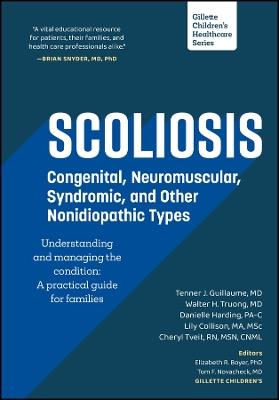 Scoliosis: Congenital, Neuromuscular, Syndromic and other Nonidiopathic Types - Tenner J. Guillaume,Walter H. Truong,Danielle H. Harding - cover