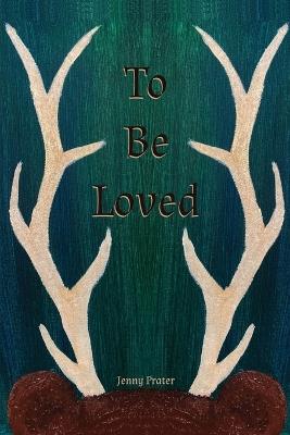 To Be Loved - Jenny Prater - cover