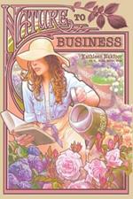 Nature to Business: Wisdom From My Garden