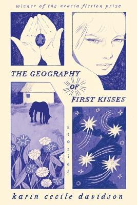 The Geography of First Kisses - Karin Cecile Davidson - cover