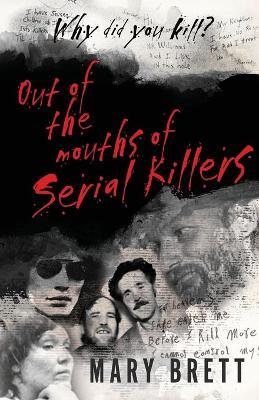 Out Of The Mouths Of Serial Killers - Mary Brett - cover
