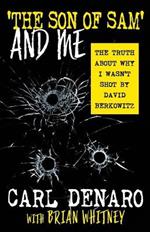 'The Son Of Sam' And Me: The Truth About Why I Wasn't Shot By David Berkowitz