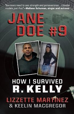Jane Doe #9: How I Survived R. Kelly - Lizzette Martinez - cover