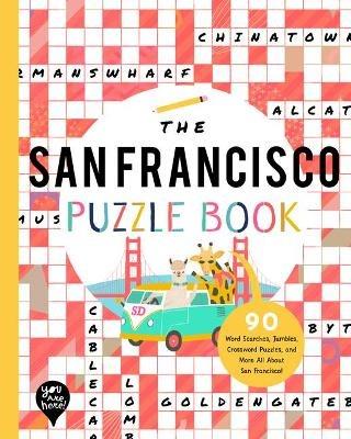 The San Francisco Puzzle Book: 90 Word Searches, Jumbles, Crossword Puzzles, and More All about San Francisco, California! - cover