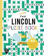 The Lincoln Puzzle Book: 90 Word Searches, Jumbles, Crossword Puzzles, and More All about Lincoln, Nebraska!