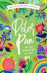 Peter Pan in 20 Minutes a Day: A Read-With-Me Book with Discussion Questions, Definitions, and More!
