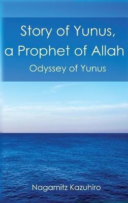 Story of Yunus: A Prophet of Allah - Nagamitz Kazuhiro - cover