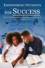 Empowering Students For Success: Family Relationships are the Basis of the Student's Success