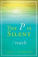 The P is Silent - Lisa G Saunders - cover