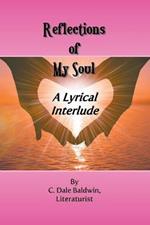 Reflections of My Soul: A Lyrical interlude