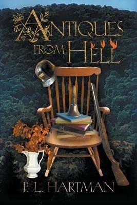 Antiques From Hell - P L Hartman - cover