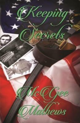 Keeping Secrets - McGee Mathews - cover