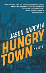 Hungry Town: A Novel