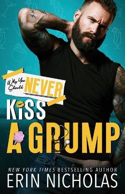 Why You Should Never Kiss A Grump - Nicholas - cover