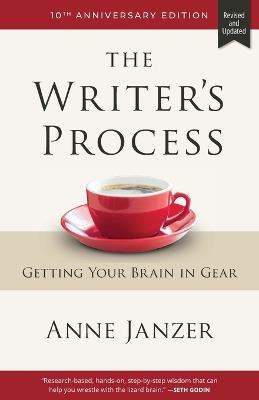 The Writer's Process: Getting Your Brain in Gear - Anne Janzer - cover