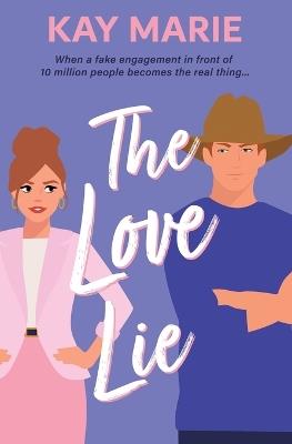 The Love Lie - Kay Marie - cover