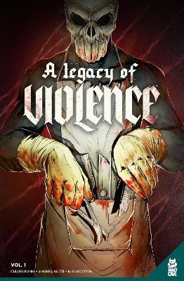 A Legacy Of Violence Vol. 1 - Cullen Bunn - cover