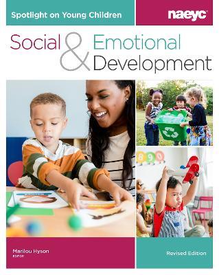 Spotlight on Young Children: Social and Emotional Development, Revised Edition - cover